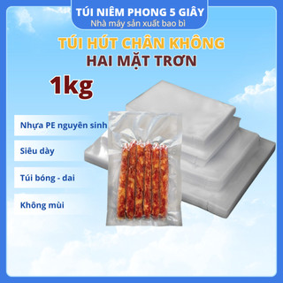 1 Kg Túi Hút Chân Không Hai Mặt Trơn, Thực Phẩm pa pe trơn dày đủ size – 5 Giây