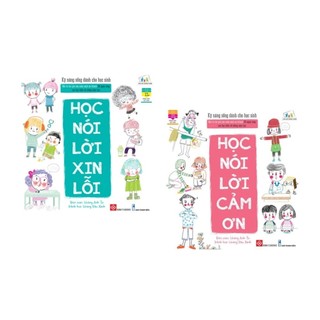 Kỹ năng sống dành cho học sinh  6 - 12 tuổi - Nhà văn Hoàng Anh Tú- Nói lời cảm ơn, xin lỗi - In màu, 2 cuốn lẻ tùy chọn