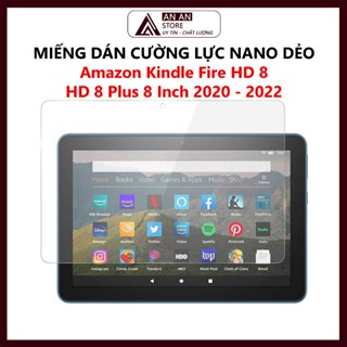 Cường Lực Cho All-new Amazon Kindle Fire HD 8 / HD 8 Plus 8 Inch 2020 - Dán Cường Lực Nano Dẻo Máy Tính Bảng