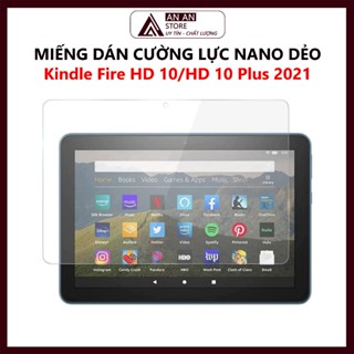 Cường Lực Cho Amazon Kindle Fire HD 10 Inch / HD 10 Plus 2021 - Dán Cường Lực Nano Dẻo Máy Tính Bảng