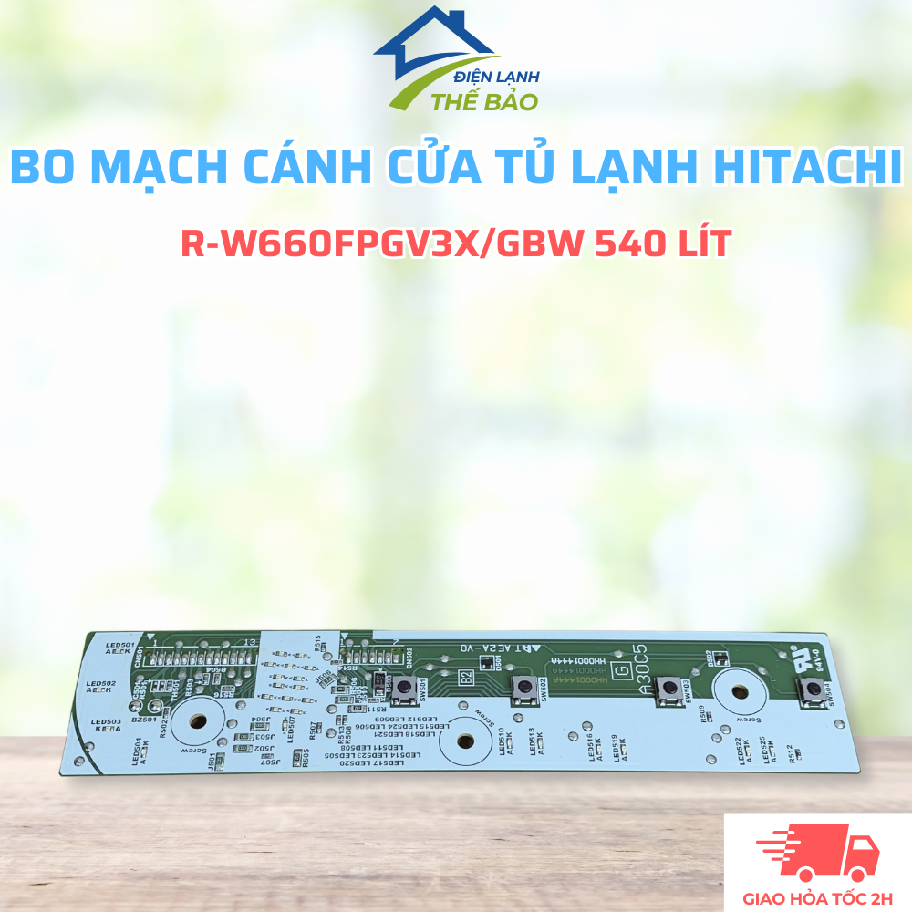 Bo Mạch Cánh Cửa Tủ Lạnh HITACHI 540 Lít Model R-W660FPGV3X, Board Mạch Tủ Lạnh Hitachi Chuẩn Theo M