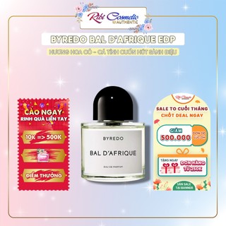 Nước Hoa Byredo Bal D'afrique Edp Điệu Nhảy Đầy Hương Thơm Ribicosmetics