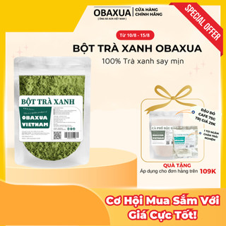 Bột Trà Xanh Obaxua Nguyên Chất Hữu Cơ - Mặt Nạ Đắp Mặt và Body Giúp Dưỡng Sáng Da, Giảm Mụn, Bóc Bã Nhờn