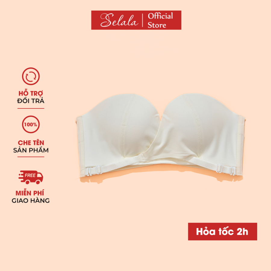Áo Cúp Không Dây Selala Chất Su Mềm Nâng 2 - 3cm Cúp Chéo Xiết Ôm Chống Tụt AC30