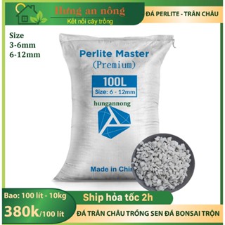 SHIP HỎA TỐC TPHCM - Bao 100 lít Đá Perlite, Đá trân châu 3-6mm, 6-12mm  ( lưu ý: gọi đá nhưng siêu nhẹ )