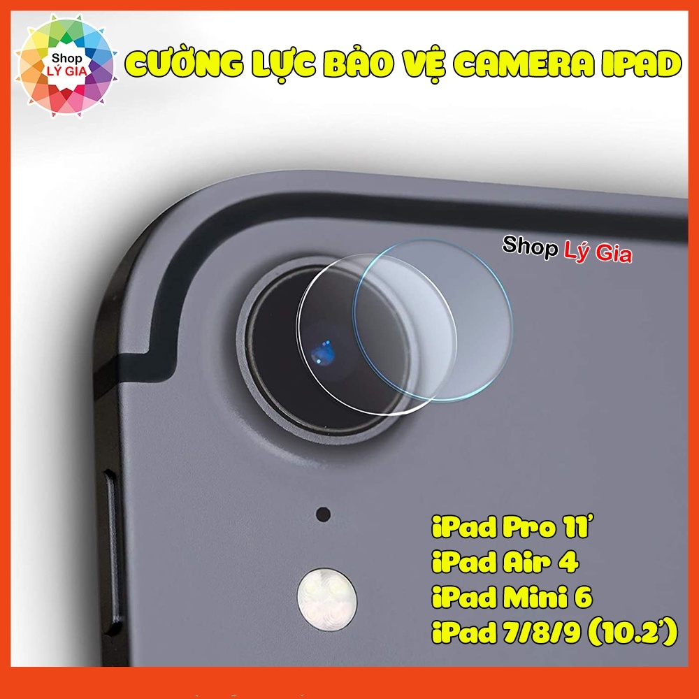 Kính cường lực bảo vệ camera cho iPad Air 6/Air 5/ Air 4/ Mini 6/ Pro 11'/ iPad 7/8/9/10