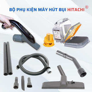 Bộ 10 Món Phụ Kiện Máy Hút Bụi HITACHI Chuẩn Theo Máy, Phụ Kiện Máy Hút HITACHI Tương Thích Nhiều Model