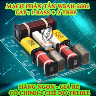 MẠCH PHÂN TẦN 1 BASS 2 TRÉP KÈN WEAH3501 - GIÁ 1 MẠCH - MẠCH PHÂN TẦN 3 LOA