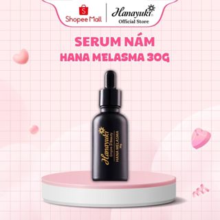 Serum Nám Hanayuki Melasma, Hana Melasma Serum Mờ Nám Tàn Nhang Hanayuki Chính Hãng 30g