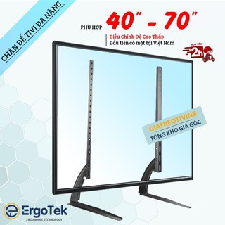 Chân đế tivi để bàn đa năng lắp đặt mọi hãng tivi 40 - 70 inch ErgoTek E602 - Chân tivi đặt bàn tivi [cao cấp hơn TV02 ]