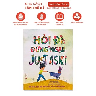Sách - hỏi đi, đừng ngại! – just ask! – hãy khác biệt, hãy dũng cảm, hãy là chính mình