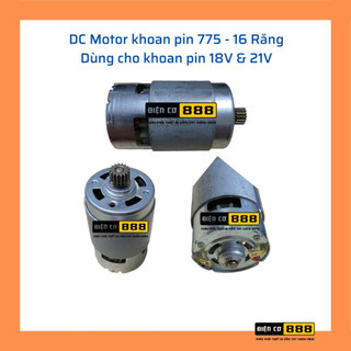 Motor 775 nhông ngắn 16 răng dùng cho máy khoan pin
