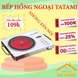 Bếp hồng ngoại Tatami không kén nồi công suất 3500W, Bếp điện hồng ngoại nhiều tính năng nấu và nướng trực tiếp trên bếp