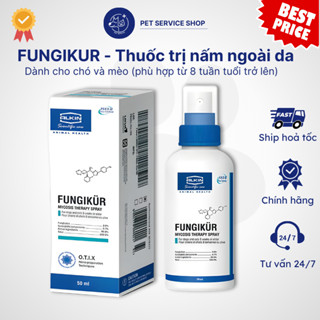 FUNGIKUR - Thuố.c phun diệt nấm ngoài da PETSERVICE.