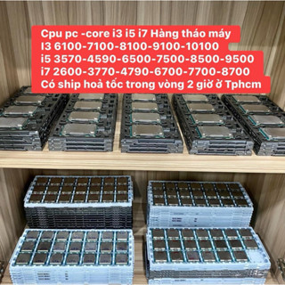 Cpu Core i3 6100,7100,i5 3570,4570,6500,7500,8500,9400F,9500,i5 10400T,i7 2600,3770,4790,6700,7700,8700,9700, core i7