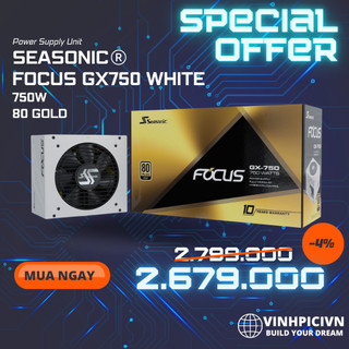 Nguồn máy tính seasonic focus gx 750 750w white 80 plus gold