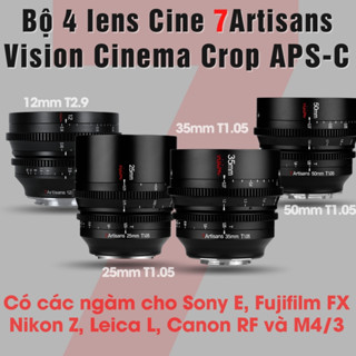 Bộ 4 lens Cine Vision 7Artisans 12mm T2.9 25mm T1.05 35mm T1.05 50mm T1.05 cho Fuji, Sony, Canon RF Leica L Nikon Z, M43