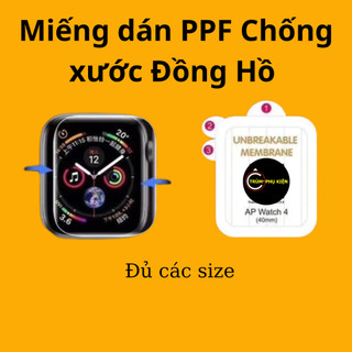 Miếng dán PPF cho Apple Watch size 38 40 41 42 44 45 mm / Miếng dán PPF đồng hồ