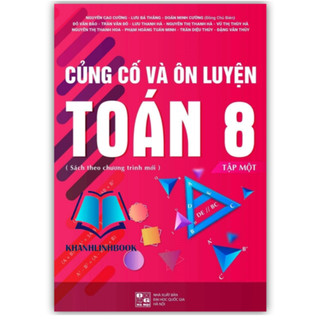 Sách - Củng cố và ôn luyện toán 8 (Tập 1)