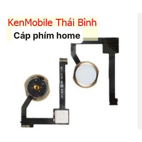Cáp Phím Home tương thích cho tablet 6 / mni 4 / 12.9 inch