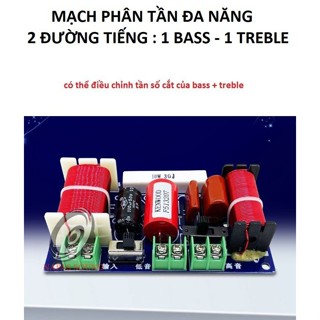 MẠCH PHÂN TẦN ĐA NĂNG CHỈNH ĐƯỢC BASS VÀ TRÉP - WEAH204 GIÁ 1 MẠCH - PHÂN TẦN 2 ĐƯỜNG TIẾNG