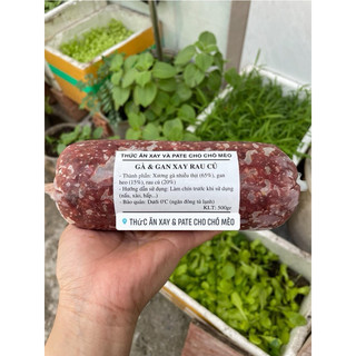 [HỎA TỐC] 500G GÀ - GAN XAY RAU CỦ CHO CHÓ MÈO