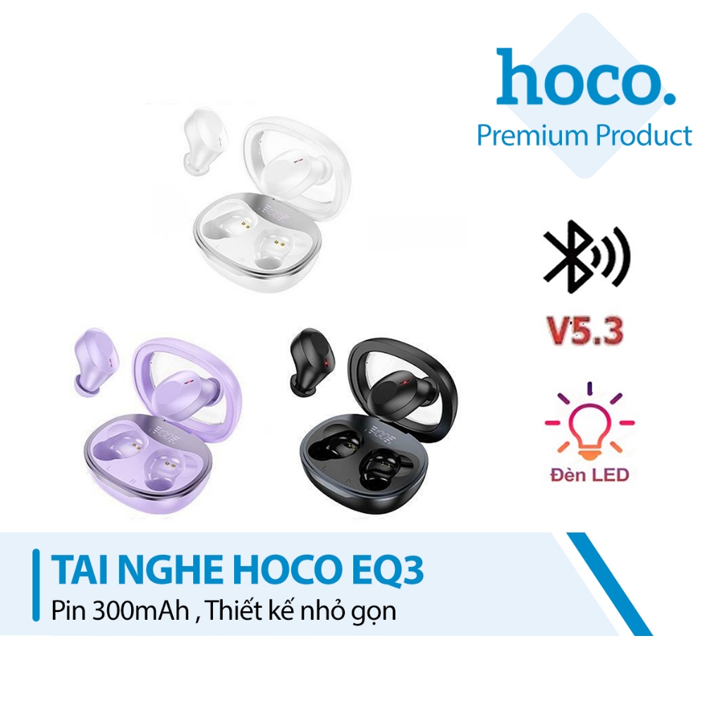Tai nghe Bluetooth V5.3 Hoco EQ3 pin 300mah thiết kế nhỏ gọn sử dụng liên tục 7 giờ