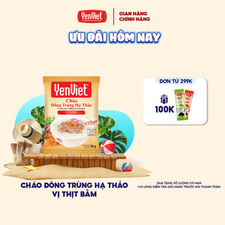 Cháo đông trùng hạ thảo vị thịt bằm, bổ sung vitamin B, không bột ngọt, chất bảo quản 1 gói x 50g - Yến Việt