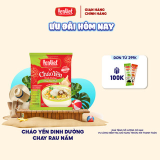 Cháo yến dinh dưỡng chay rau nấm Yến Việt, bổ sung vitamin B,không bột ngọt, chất bảo quản, 10 gói/ 15 gói/ thùng 30 gói