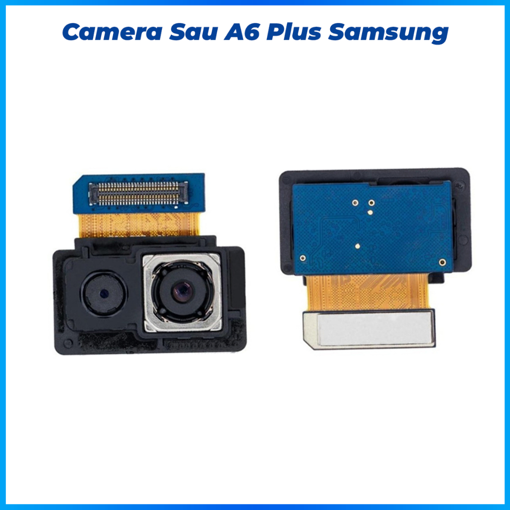 Camera sau A6 plus samsung zin bóc máy