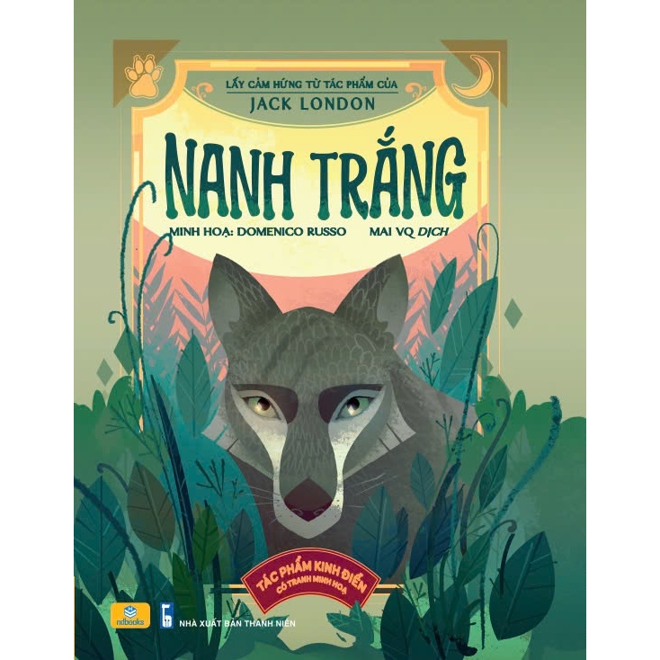 Sách - Nanh Trắng - Tác Phẩm Kinh Điển - ndbooks