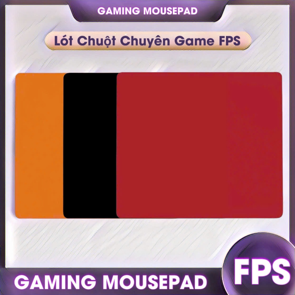  Lót chuột trơn pad chuột trơn chuyên game FPS 40x45cm dày 3mm màu trơn bề mặt speed chống trượt di chuột cực êm 