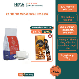 Cà phê pha máy Hạt A Cafe AROBEAN – HT5 gu nhẹ hương thơm nồng nàn, vị đậm êm, chua thanh, ngọt hậu 250g/500g/1000g