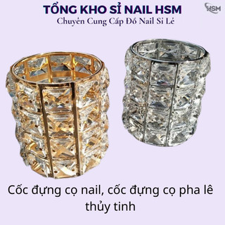 Cốc pha lê đựng cọ, đựng bút nail - Phụ kiện đồ nail