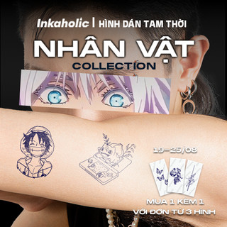 [Chủ đề Nhân Vật ] Hình xăm dán tạm thời 15 ngày Inkaholic - xăm giả đẹp & ngầu y xăm thật, chống nước