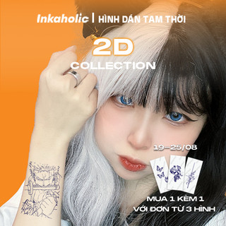 [2D COLLECTION] Hình xăm dán tạm thời Inkaholic Y HỆT xăm thật trong 15 ngày, chống nước