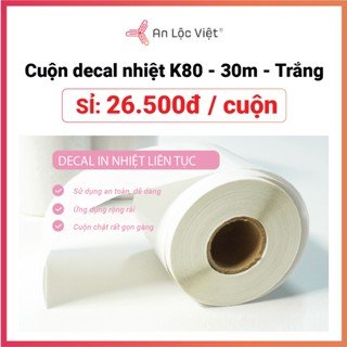 GIẤY IN BILL CÓ KEO K80 (1 Cuộn dài 30m), decal nhiệt K80 dài liên tục dùng cho nhiều loại máy in, Tem in cực sắc nét