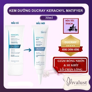 Kem Dưỡng DUCRAY KERACNYL Matifyer (30ml) - Giảm Nhờn Cho Da Dầu Mụn & Se Khít Lỗ Chân Lông