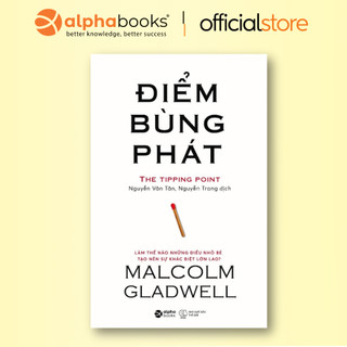 Sách - Điểm Bùng Phát - Làm thế nào những điều nhỏ bé tạo nên sự lớn lao? (Alphabooks)