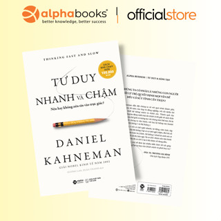 Sách - Tư Duy Nhanh Và Chậm - Thinking fast and slow (Nhà tâm lý học từng đạt giải Nobel Kinh tế Daniel Kahneman)