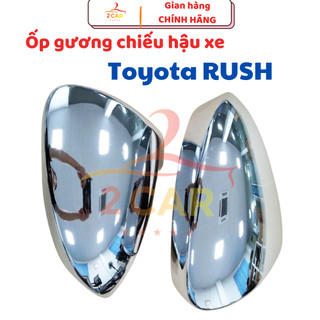 Ốp gương chiếu hậu xe Toyota Rush 2018 -2021-2022-2023-2024  mạ crom cao cấp - 1 bộ 2 chiếc