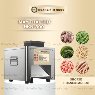 Máy thái thịt hkn-300, máy cắt lát thịt gà, thịt heo, thịt chín, máy thái thịt bò tươi sống các loại hoàng kim ngọc