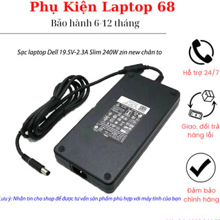 Sạc laptop dell 19.5v-12.3a slim 240w zin new chân to