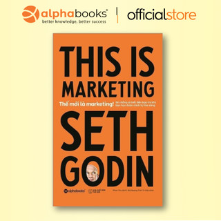 Sách - This is marketing - Thế mới là marketing (Alpha Books)