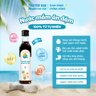 [ĂN DẶM] Nước Mắm Nhĩ Nguyên Chất Thuyền Xưa 41N - Cao Đạm Vị Dịu - 250ml