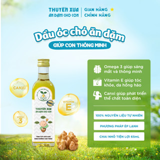 Dầu óc chó Nguyên chất Thuyền Xưa ăn dặm cho con 65ml/250ml