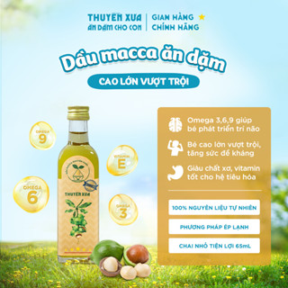 [DẦU CHIÊN XÀO CHO BÉ] Dầu Macca Nguyên Chất Thuyền Xưa ăn Dặm cho bé 65ml/250ml