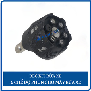 Béc rửa xe, Đầu béc xịt rửa xe 6 chế độ phun cho máy rửa xe, phụ kiện máy rửa xe