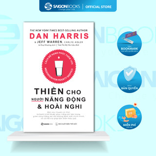 SÁCH: Thiền cho người năng động và hoài nghi (Meditation for Fidgety Skeptics) - Tác giả: Carlye Adler, Dan Harris