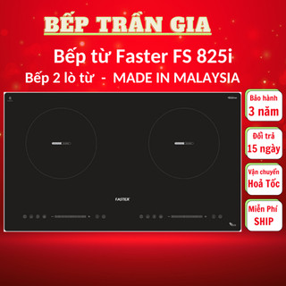 Bếp từ Faster FS 825I | Nhập khẩu Malaysia | Bảo hành 3 năm | Bếp từ INVERTER tiết kiệm điện